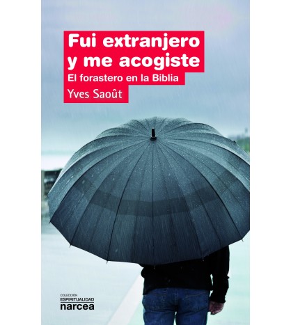 Fui extranjero  y me acogiste