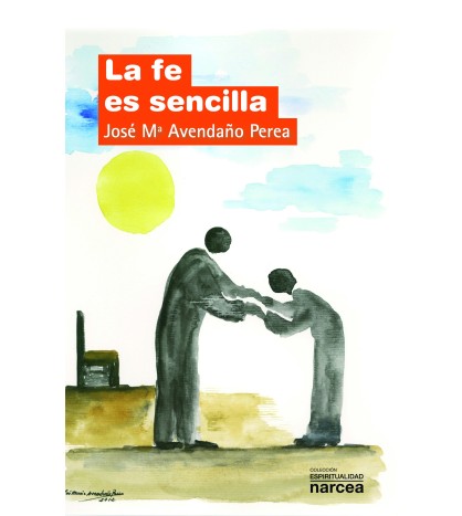 La fe es sencilla