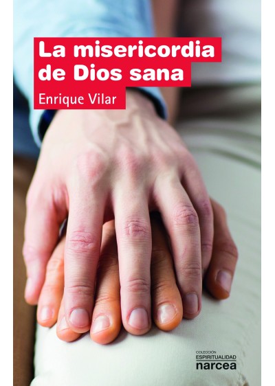 La misericordia de Dios sana