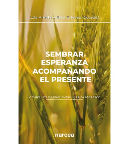 Sembrar esperanza acompañando el...