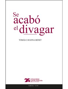 Se acabó el divagar