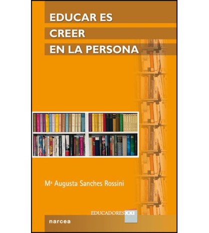 Educar es creer en la persona