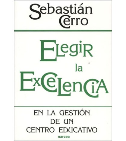 Elegir la excelencia en la gestión de...