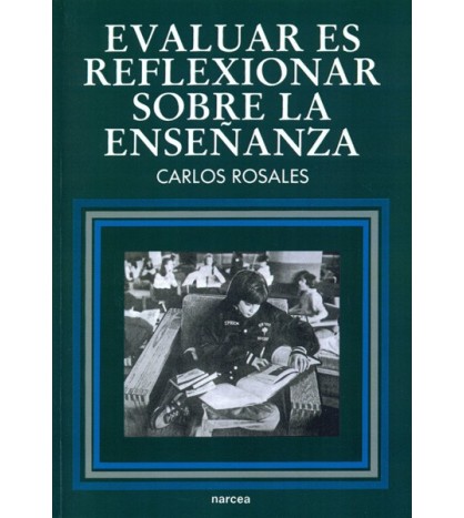 Evaluar es reflexionar sobre la...