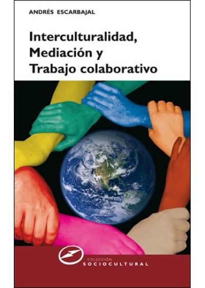Interculturalidad, mediación y trabajo colaborativo