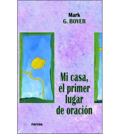Mi casa, el primer lugar oración